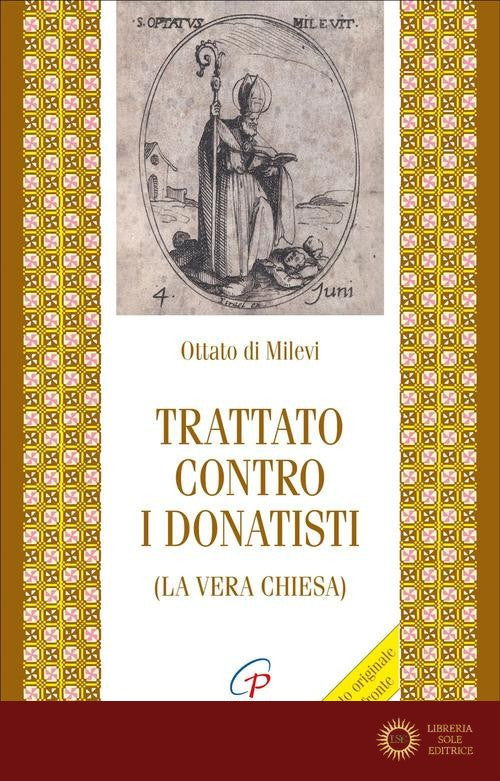 Trattato contro i donatisti (la vera chiesa) - Ottato di Milevi