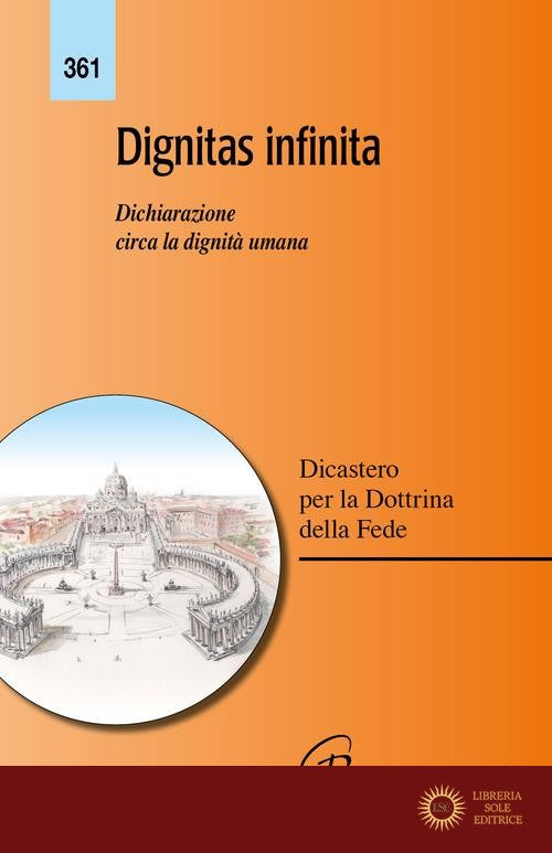 Dignitas infinita. Dichiarazione circa la dignità umana - Dicastero per la dottrina della fede