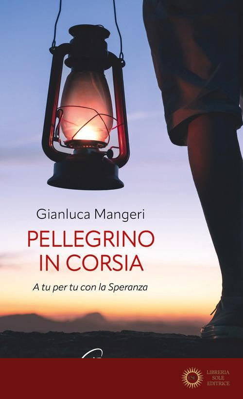 Pellegrino in corsia. A tu per tu con la speranza