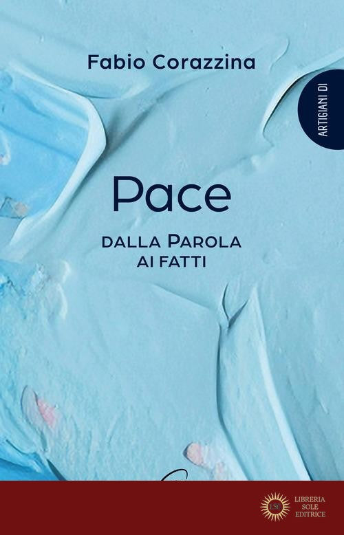 Pace. Dalla parola ai fatti