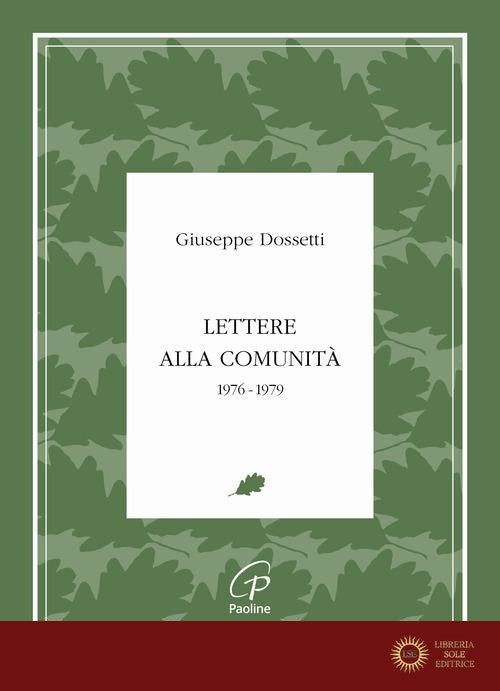 Lettere alla comunità. 1976-1979 - Giuseppe Dossetti