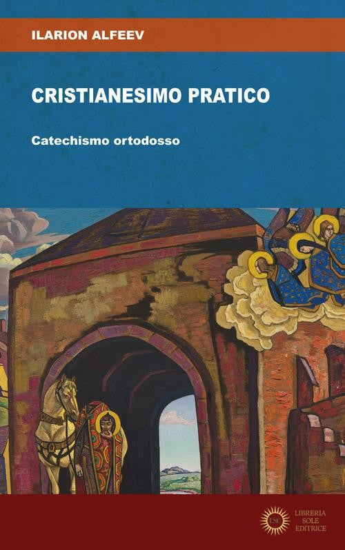 Cristianesimo pratico. Catechismo ortodosso