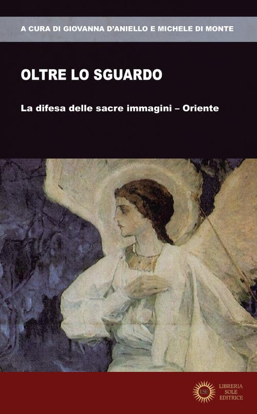 Oltre lo sguardo. La difesa delle sacre immagini-Oriente