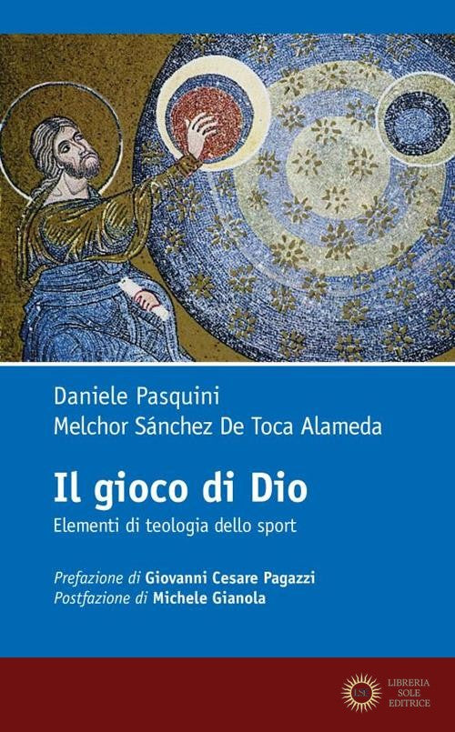 Il gioco di Dio. Elementi di teologia dello sport