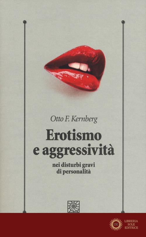 Erotismo e aggressività nei disturbi gravi di personalità