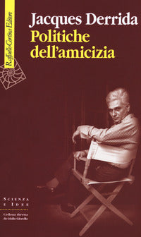 Politiche dell'amicizia - Jacques Derrida