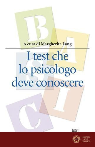 I test che lo psicologo deve conoscere - M. Lang