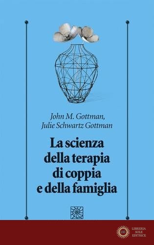 La scienza della terapia di coppia e della famiglia