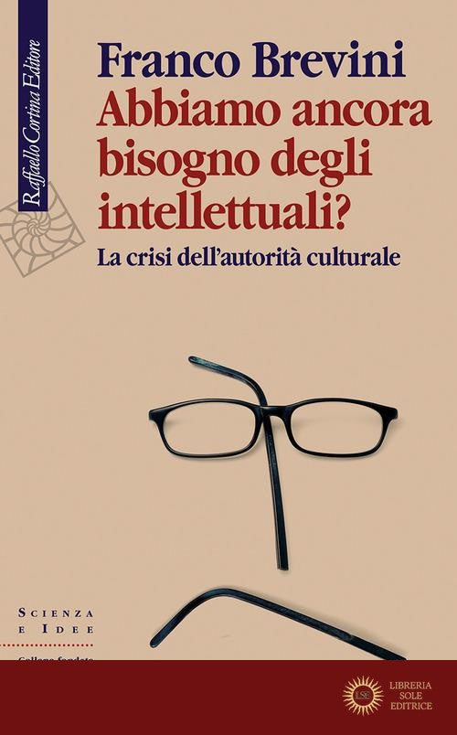Abbiamo ancora bisogno degli intellettuali? La crisi dell'autorità culturale