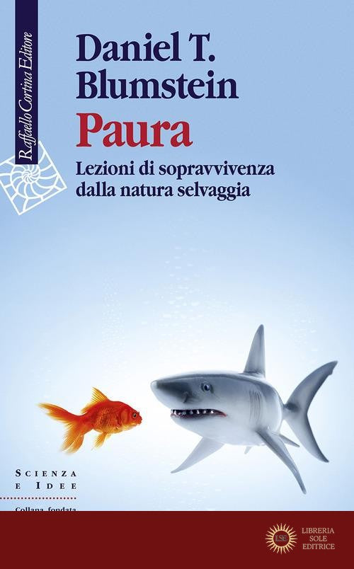 Paura. Lezioni di sopravvivenza dalla natura selvaggia