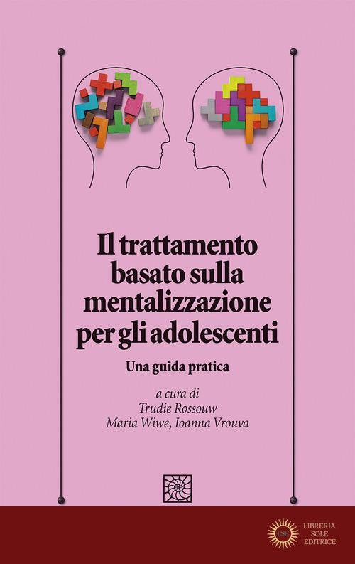 Il trattamento basato sulla mentalizzazione per gli adolescenti. Una guida pratica