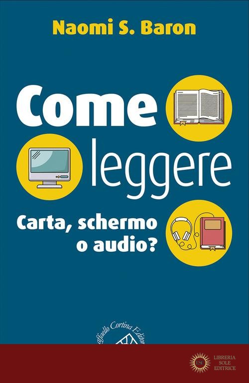 Come leggere. Carta, schermo o audio?