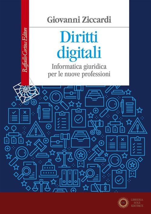 Diritti digitali. Informatica giuridica per le nuove professioni