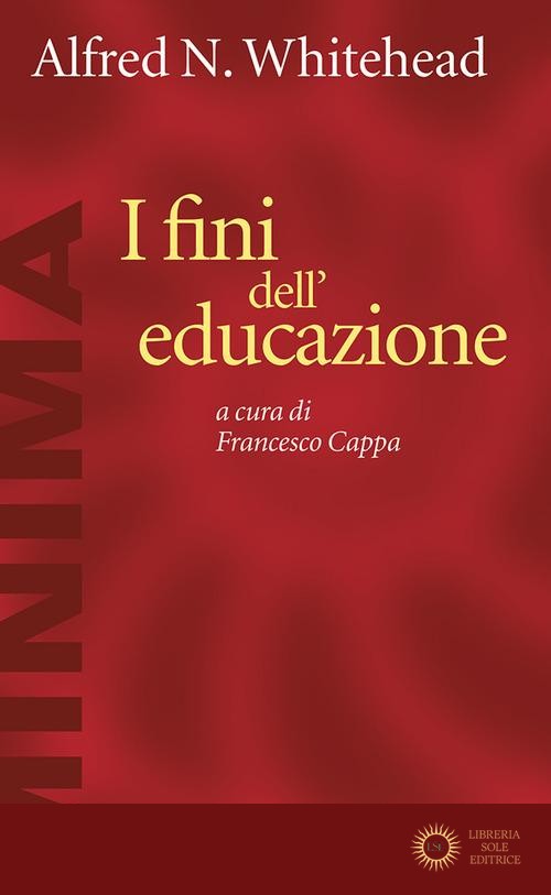 I fini dell'educazione - Alfred North Whitehead