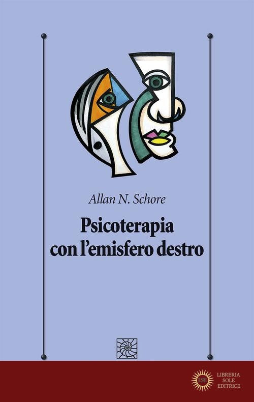 Psicoterapia con l'emisfero destro - Allan N. Schore