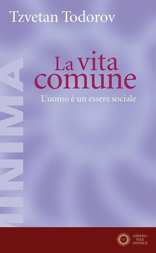 La vita comune. L'uomo è un essere sociale - Tzvetan Todorov