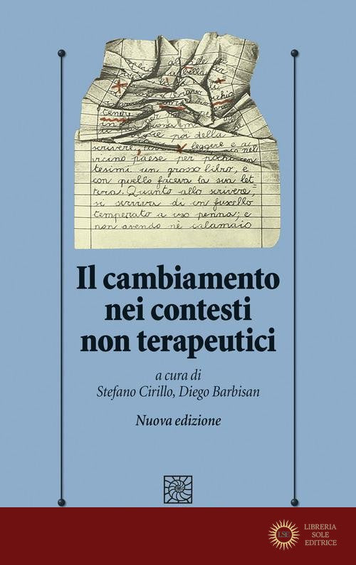 Il cambiamento nei contesti non terapeutici. Nuova ediz.