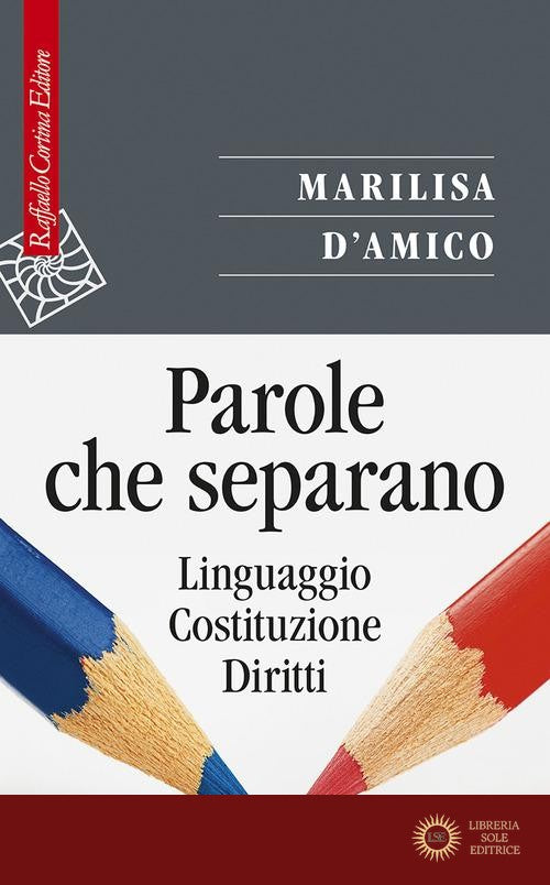 Parole che separano. Linguaggio, Costituzione, diritti