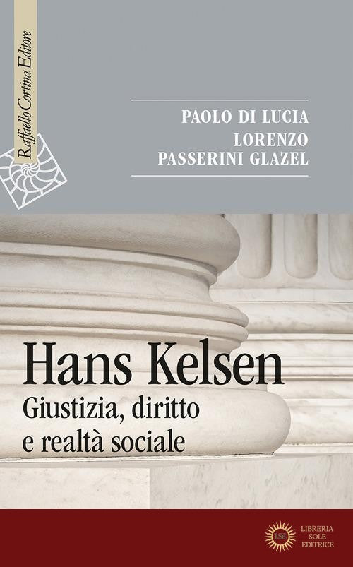 Hans Kelsen. Giustizia, diritto e realtà sociale