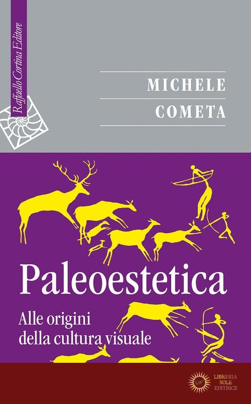 Paleoestetica. Alle origini della cultura visuale