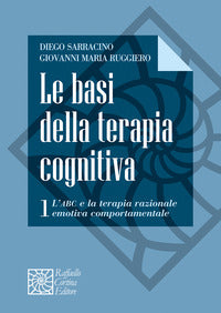 Le basi della terapia cognitiva vol. 1