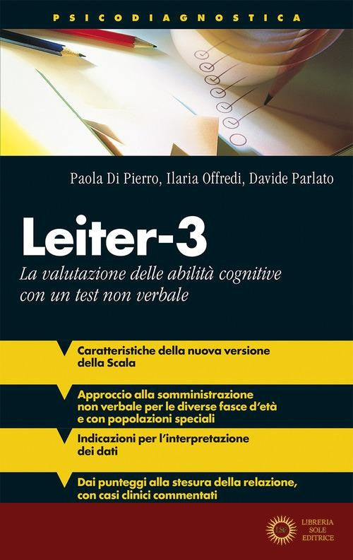 Leiter-3. La valutazione delle abilità cognitive con un test non verbale - Paola Di Pierro, Ilaria Offredi, Davide Parlato