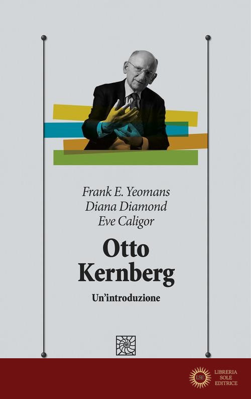 Otto Kernberg. Un'introduzione