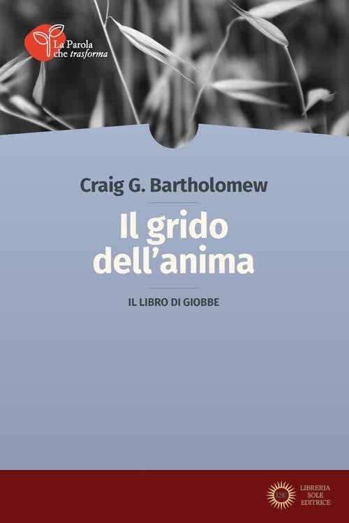 Il grido dell'anima. Il libro di Giobbe