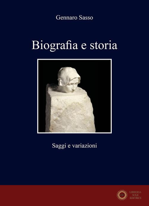 Biografia e storia. Saggi e variazioni