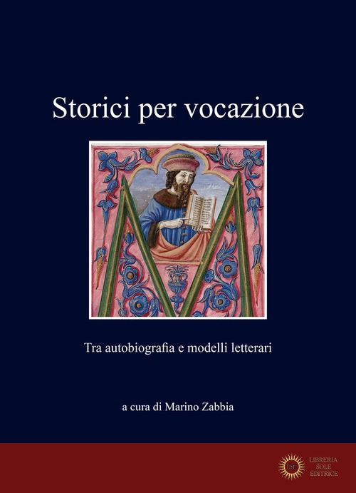 Storici per vocazione. Tra autobiografia e modelli letterari