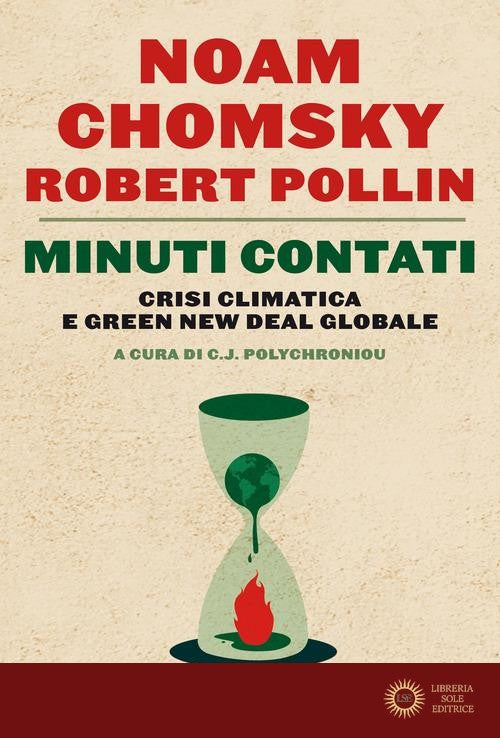 Minuti contati. Crisi climatica e Green New Deal globale - Noam Chomsky, Robert Pollin