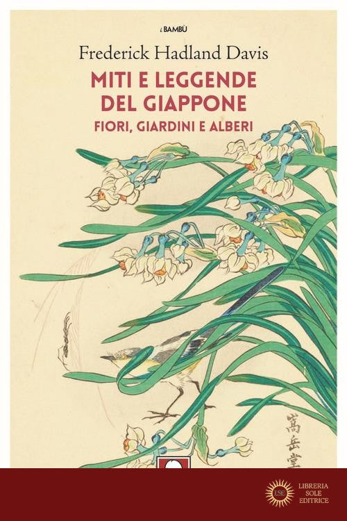 Miti e leggende del Giappone. Fiori, giardini e alberi - Frederick Hadland Davis