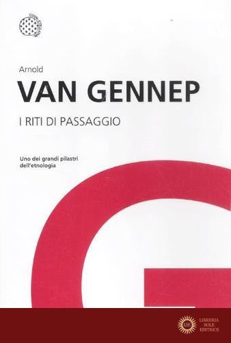 I riti di passaggio - Arnold Van Gennep