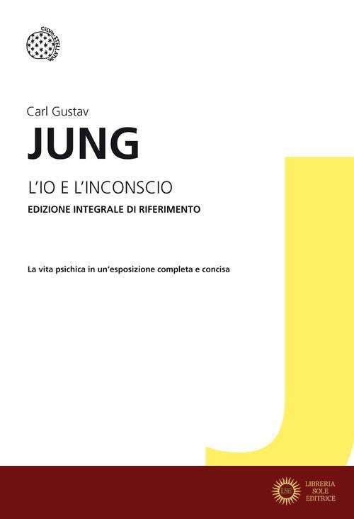 L'io e l'inconscio. Ediz. integrale