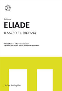 Il sacro e il profano - Mircea Eliade