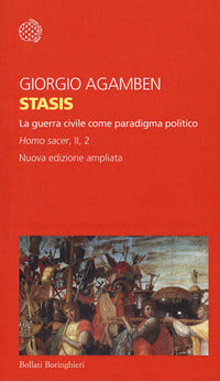 Stasis. La guerra civile come paradigma politico. Homo sacer. Ediz. ampliata vol. II.2