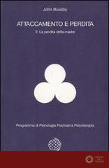 Attaccamento e perdita vol. 3