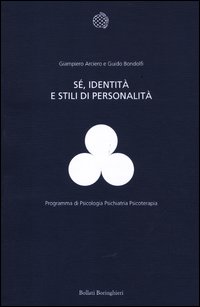 Sé, identità e stili di personalità - Giampiero Arciero, Guido Bondolfi