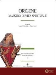 Origene. Maestro di vita spirituale