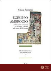 Egesippo-Ambrogio. Formazione scolastica e cristiana nella Roma della metà del IV secolo