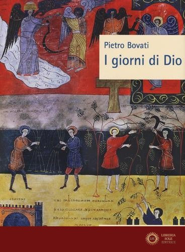 I giorni di Dio - Pietro Bovati