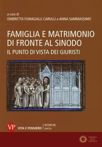 Famiglia e matrimonio di fronte al Sinodo. Il punto di vista dei giuristi - O. Fumagalli Carulli, A. Sammassimo