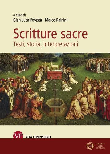 Scritture sacre. Testi, storia, interpretazioni - G. L. Potestà, M. Rainini