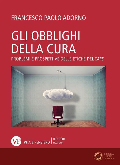 Gli obblighi della cura. Problemi e prospettive delle etiche del «care»