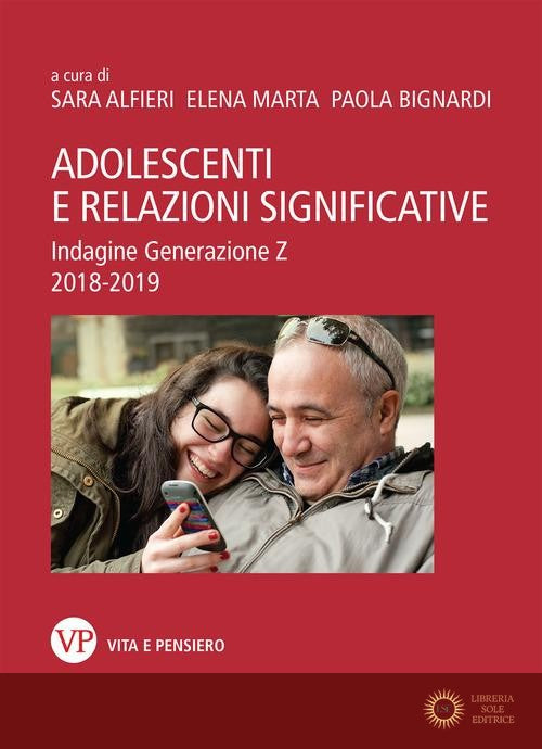 Adolescenti e relazioni significative. Indagine Generazione Z 2018-2019
