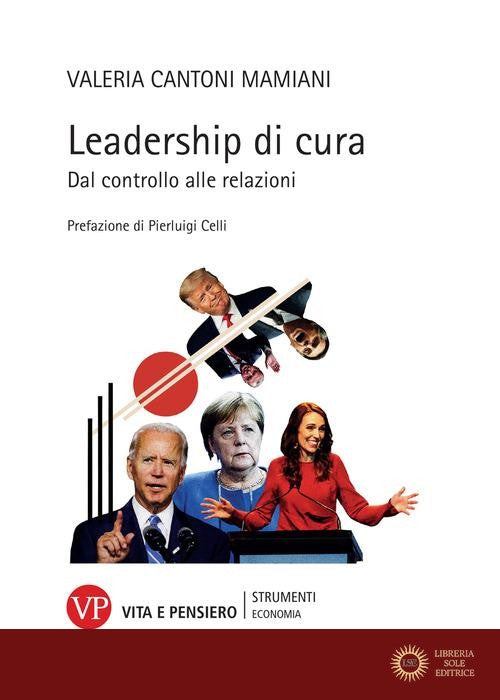 Leadership di cura. Dal controllo alle relazioni - Valeria Cantoni Mamiani