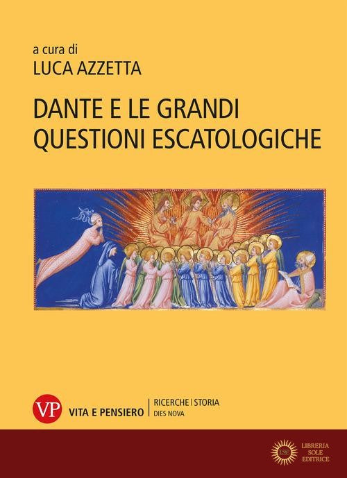 Dante e le grandi questioni escatologiche