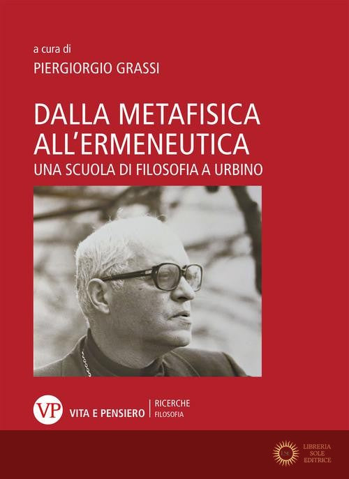 Dalla metafisica all'ermeneutica. Una scuola di filosofia a Urbino