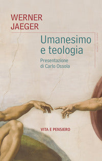 Umanesimo e teologia - Werner Jaeger