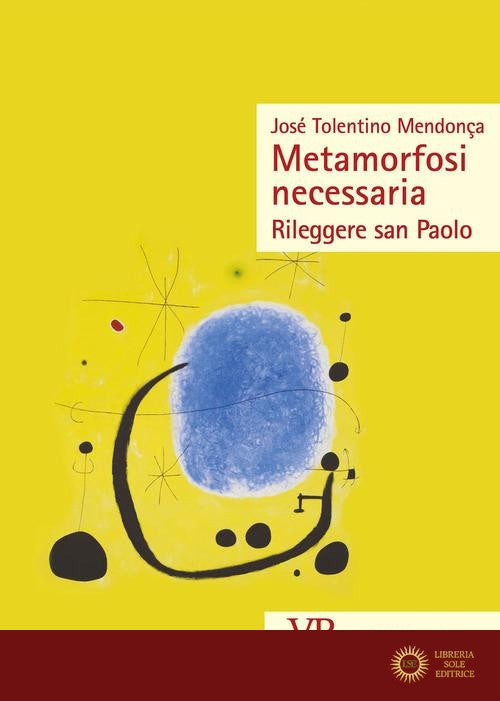Metamorfosi necessaria. Rileggere san Paolo - José Tolentino Mendonça